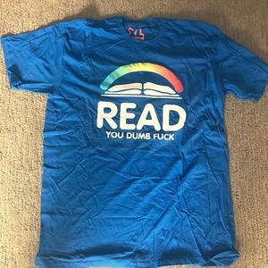 "Read You Dumb F#ck!"